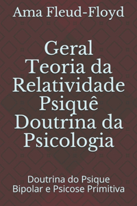 Geral Teoria da Relatividade Psiquê Doutrina da Psicologia