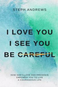 I Love You, I See You, Be Careful