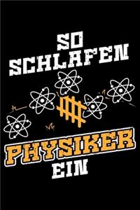 So Schlafen Physiker Ein