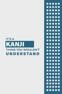 It's a Kanji Thing You Wouldn't Understand