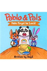 Pablo & Pals - Pablo Forgot His Lunch!