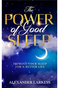 The Power Of Good Sleep