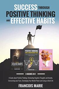 Success Through Positive Thinking and Effective Habits