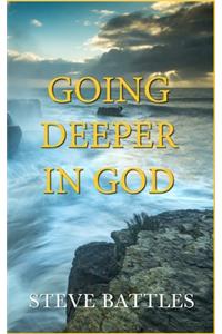 Going Deeper in God