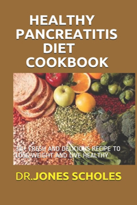 Healthy Pancreatitis Diet Cookbook