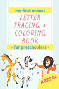 My First Animal Letter Tracing & Coloring Book - For Preschoolers - Ages 4+