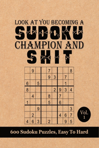 Look At You Becoming A Sudoku Champion and Shit