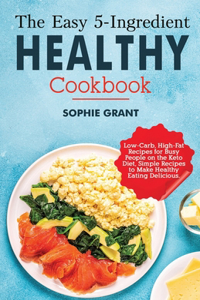 Easy 5-Ingredient Healthy Cookbook