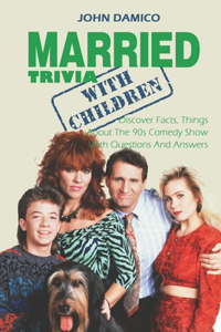 Married With Children Trivia