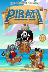 Pirati Libro da Colorare per Bambini dai 4-8 Anni Vol. 2