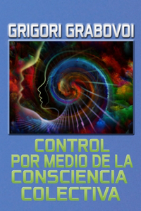 Control por medio de la Consciencia Colectiva