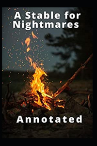 A Stable for Nightmares Annotated