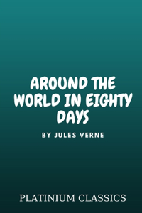 Around the World in Eighty Days by Jules Verne