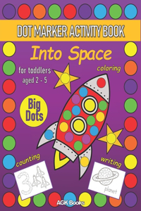 DOT MARKER ACTIVITY BOOK INTO SPACE For Toddlers aged 2-5