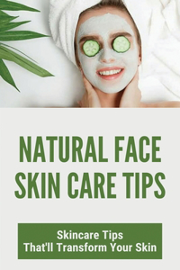 Natural Face Skin Care Tips