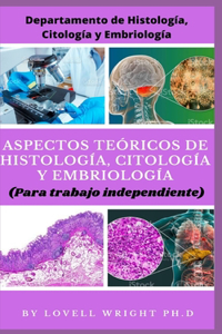 Aspectos teóricos de histología, citología y embriología