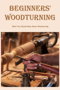 Beginners' Woodturning