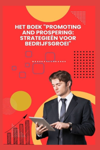 Het Boek "Promoting and Prospering: Strategieën Voor Bedrijfsgroei"