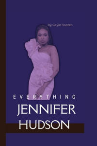 Everything Jennifer Hudson