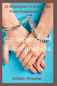 Codependent Relationships