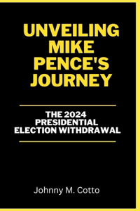 Unveiling Mike Pence's Journey