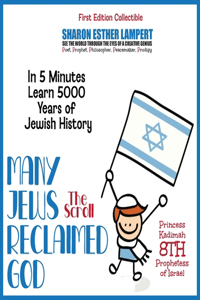 SCROLL MANY JEWS RECLAIMED GOD In 5 Minutes Learn 5000 Years of Jewish History