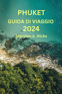 Phuket Guida Di Viaggio 2024