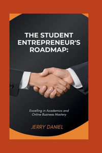Student Entrepreneur's Roadmap