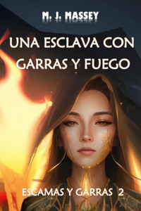 Una esclava con garras y fuego