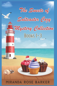 Sweets of Saltcaster Cozy Mystery Collection: Books 1-3