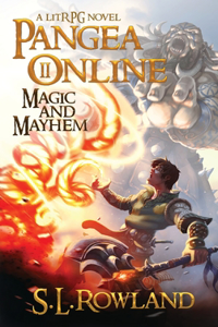 Pangea Online 2: Magic and Mayhem: A LitRPG Novel