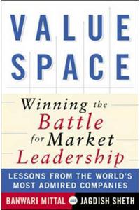 Value Space: Winning the Battle for Market Leadership