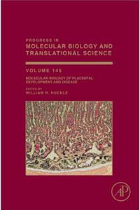 Molecular Biology of Placental Development and Disease