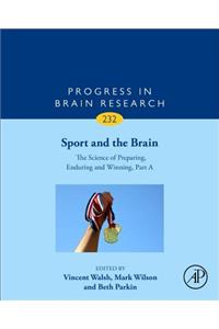 Sport and the Brain: The Science of Preparing, Enduring and Winning, Part a