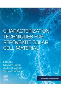 Characterization Techniques for Perovskite Solar Cell Materials