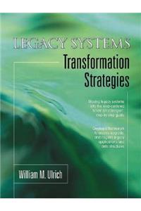 Legacy Systems: Transformation Strategies