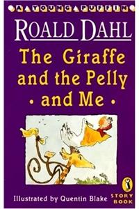 The Giraffe and the Pelly and Me