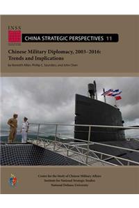 Chinese Military Diplomacy, 2003-2016: Trends and Implications