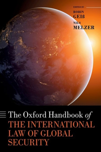 Oxford Handbook of the International Law of Global Security