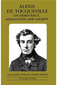 Alexis de Tocqueville on Democracy, Revolution, and Society