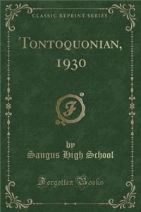 Tontoquonian, 1930 (Classic Reprint)