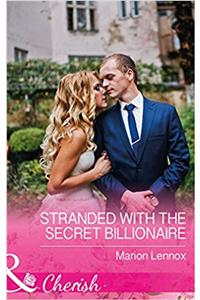 Stranded With The Secret Billionaire (Mills & Boon Cherish)