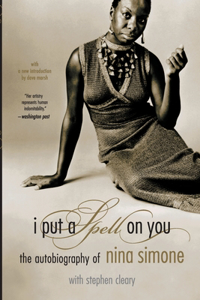 I Put A Spell On You: The Autobiography of Nina Simone