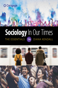 Bundle: Sociology in Our Times: The Essentials, 12th + Mindtap, 1 Term Printed Access Card