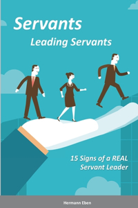 Servants Leading Servants