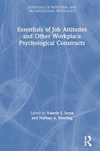 Essentials of Job Attitudes and Other Workplace Psychological Constructs
