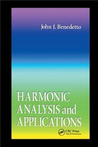 Harmonic Analysis and Applications