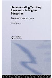 Understanding Teaching Excellence in Higher Education