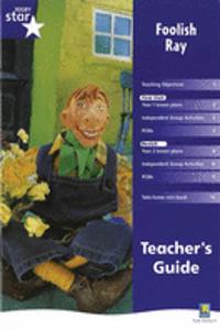 Rigby Star Shared Year 1 Fiction: Foolish Ray Teachers Guide