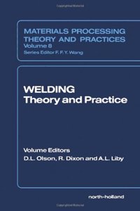 Welding: Theory and Practice (Materials Processing: Theory & Practices)
